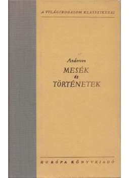 H.C. Andersen - Mesék és történetek H.C. Andersen - Mesék és történetek, 1959 antikvár könyv