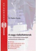 Pados Gyula dr. - A nagy rizikófaktorok