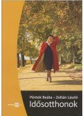 Péntek Beáta , Zoltán László - Idősotthonok