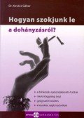 KOVÁCS GÁBOR, DR. - Hogyan szokjunk le a dohányzásról?