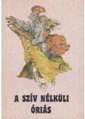 Damokos Katalin - A szív nélküli óriás