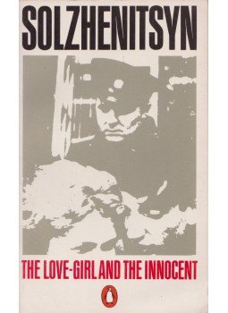 Solzhenitsyn, Alexander - The Love-Girl And The Innocent,  1981 antikvár könyv