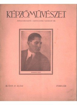 Gyöngyösi Nándor Dr. - Képzőművészet 1929. február III. évfolyam 17. szám Gyöngyösi Nándor Dr. - Képzőművészet 1929. február III. évfolyam 17. szám, Budapest 1929 antikvár könyv