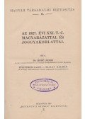 Dr. Rodé János,Pfisterer Lajos,Szalay Kálmán - Az 1927. évi XXI. t.-c. magyarázattal és joggyakorlattal