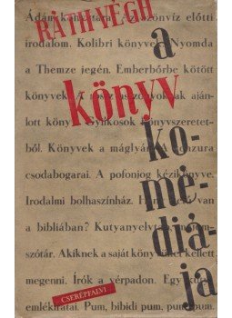 Ráth-Végh István - A könyv komédiája Ráth-Végh István - A könyv komédiája, Budapest 1937 antikvár könyv