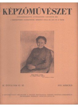 Gyöngyösi Nándor Dr. - Képzőművészet 1935 március IX. évf. 82. szám Gyöngyösi Nándor Dr. - Képzőművészet 1935 március IX. évf. 82. szám, Budapest 1935 antikvár könyv