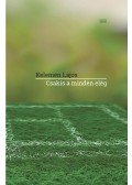 Kelemen Lajos - Csakis a minden elég