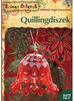 Pintérné Végh Zsuzsanna - Quillingdíszek Pintérné Végh Zsuzsanna - Quillingdíszek, null 2017 antikvár könyv