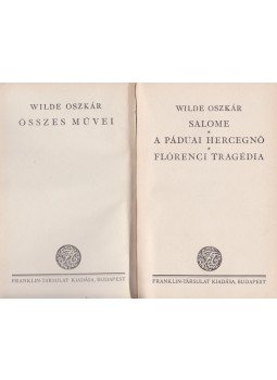Wilde Oszkár - Salome / A páduai hercegnő / Flórenci tragédia Wilde Oszkár - Salome / A páduai hercegnő / Flórenci tragédia, Budapest 0 antikvár könyv