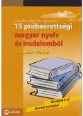 Czövek Attila,Erdélyi Eszter,Hajnal Krisztina - 15 próbaérettségi magyar nyelv és irodalomból