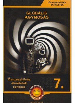 Körösztös György - Globális agymosás Körösztös György - Globális agymosás, Budapest 2017 antikvár könyv