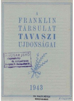  - A Franklin Társulat tavaszi újdonságai 1943., Budapest 1943 antikvár könyv