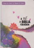 Gene A. Getz,Elaine A. Getz - A nő a Biblia tükrében