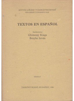 Ghimessy Kinga, Benyhe István - Textos en espanol Ghimessy Kinga, Benyhe István - Textos en espanol, Budapest 1986 antikvár könyv