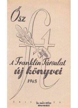  - A Franklin-Társulat új könyvei - 1943. Ősz, Budapest 1943 antikvár könyv