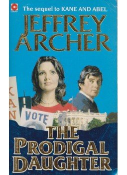 Jeffrey Archer - The Prodigal Daughter Jeffrey Archer - The Prodigal Daughter, 1988 antikvár könyv