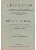 Berzeviczy Albert,Kozma Andor - A két Eötvös / Eötvös Loránd