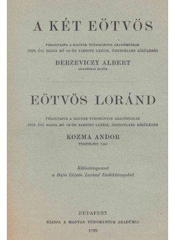 Berzeviczy Albert, Kozma Andor - A két Eötvös / Eötvös Loránd Berzeviczy Albert, Kozma Andor - A két Eötvös / Eötvös Loránd, Budapest 1929 antikvár könyv