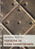 Reiman István - Fejezetek az elemi geometriából