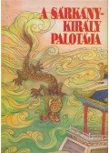 Tőkei Ferenc - A sárkánykirály palotája