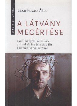 Lázár Kovács Ákos - A látvány megértése, Budapest 2017 antikvár könyv