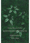 Szászy Brooser Gábor - Kenyereim története
