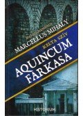 Marcellus Mihály - Aquincum farkasa - Kelta szív