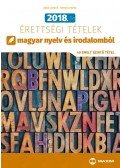 Árva László, Simon Ferenc - 2018. évi érettségi tételek magyar nyelv és irodalomból - 40 emelt szintű tétel