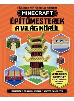 Joey Davey, Will Jewitt, Darcy Myles, Juliet Stanley - Minecraft építőmesterek a világ körül Joey Davey, Will Jewitt, Darcy Myles, Juliet Stanley - Minecraft építőmesterek a világ körül, Budapest 2018 antikvár könyv