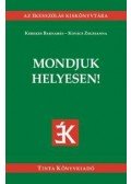 Kerekes Barnabás, Kovács Zsuzsanna - Mondjuk helyesen!
