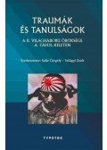 Salát Gergely , Szilágyi Zsolt - Traumák és tanulságok - A II. világháború öröksége a Távol-Keleten