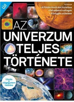 . - Az univerzum teljes története - Bookazine . - Az univerzum teljes története - Bookazine, null 2017 antikvár könyv