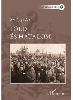 Szilágyi Zsolt - Föld és hatalom Szilágyi Zsolt - Föld és hatalom, null 2017 antikvár könyv