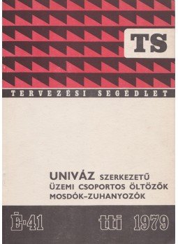 Orbán József - UNIVÁZ szerkezetű üzemi csoportos öltözők mosdók-zuhanyzók, Budapest 1979 antikvár könyv