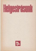 Szemere Gyula,Fábián Pál,Gráf Rezső - Helyesírásunk