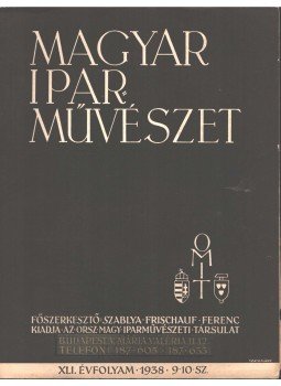 Szablya-Frischauf Ferenc - Magyar iparművészet XLI. évfolyam 9-10. szám,  1938 antikvár könyv