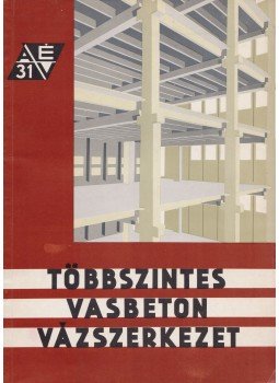 Dr. Lőke Endre - Többszintes vasbeton vázszerkezet Dr. Lőke Endre - Többszintes vasbeton vázszerkezet, Budapest 1975 antikvár könyv
