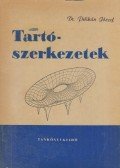 Dr. Pelikán József - Tartószerkezetek