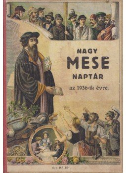  - Steinbrener Ker. János-féle nagy képes mese naptár az 1936. szökő évre, Winterberg 1936 antikvár könyv