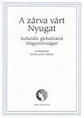 Kovács János Mátyás - A zárva várt Nyugat