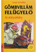 Ursel Scheffler - Gömbvillám felügyelő - Az aranysárkány