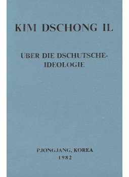 Kim Dschong Il - Über die Dschutsche-Ideologie Kim Dschong Il - Über die Dschutsche-Ideologie, Pjongjang 1982 antikvár könyv