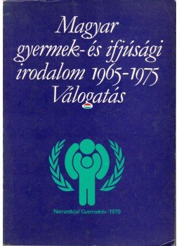 Benkő Attiláné - Magyar gyermek- és ifjúsági irodalom 1965-1975, Budapest 1978 antikvár könyv