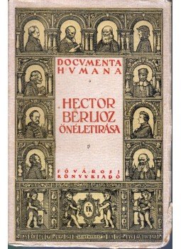 Berlioz, Hector - Hector Berlioz önéletirása (1803-1865), Budapest 0 antikvár könyv