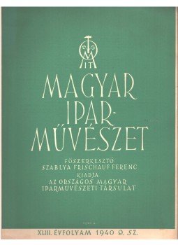 Szablya-Frischauf Ferenc - Magyar iparművészet XLIII. évfolyam 9. szám, Budapest 1940 antikvár könyv
