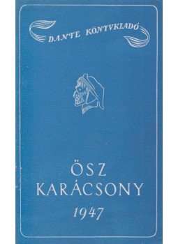  - Dante Könyvkiadó ősz-karácsony 1947, Budapest 1947 antikvár könyv