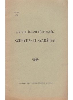  - A M. Kir. Állami Közpincék szervezeti szabályai, Budapest 1914 antikvár könyv