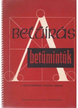 Tóth Ferenc - Betűírás, betűminták, Budapest 1967 antikvár könyv