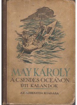 May Károly - A Csendes óceánon May Károly - A Csendes óceánon, Budapest 0 antikvár könyv