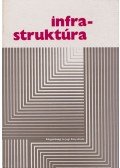 Dr. Illés Iván,Dr. Rimaszombati Jenő - Infrastruktúra